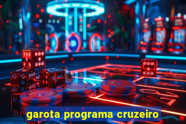 garota programa cruzeiro